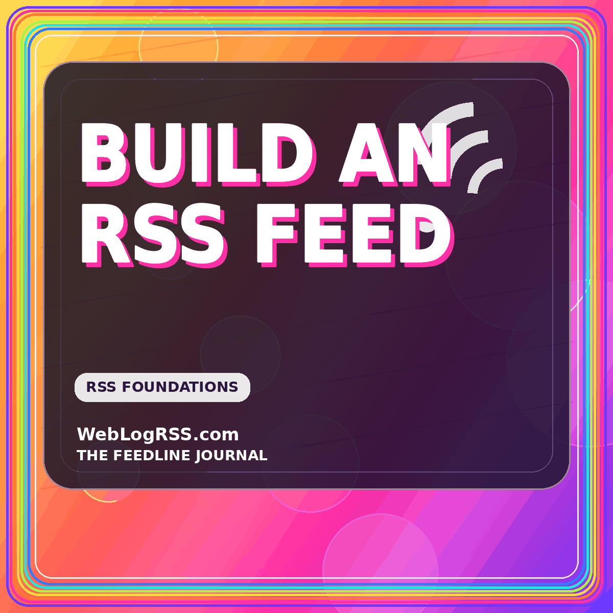 Build An Rss Feed — WebLogRSS.com featured graphic
