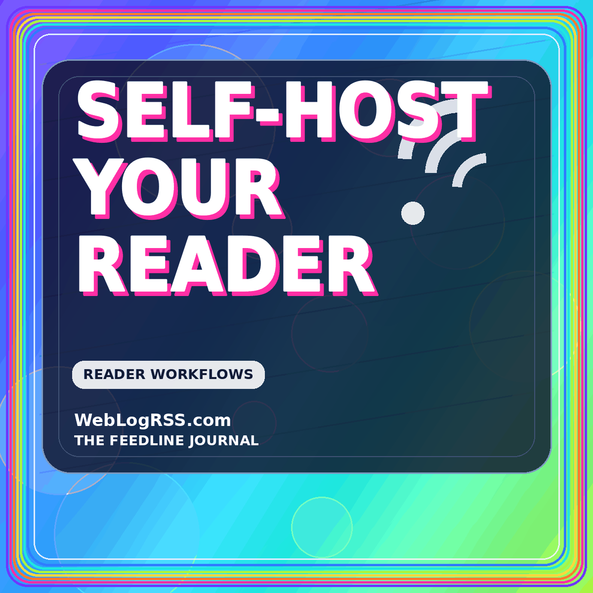 Self-Host Your Reader — neon typography card